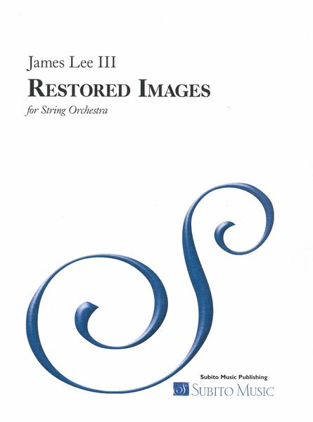 Restored Images : For String Orchestra (2020).