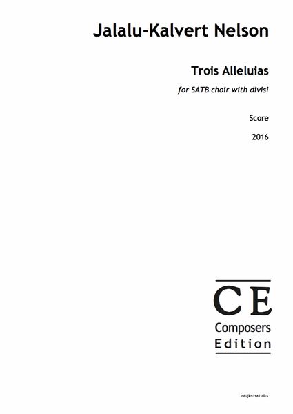 Trois Alleluias : For SATB Divisi A Cappella.