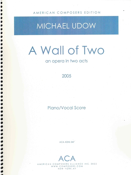 A Wall of Two : A Chamber Opera.