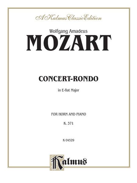 Concert Rondo In E Flat, K. 371 : For Horn and Piano.