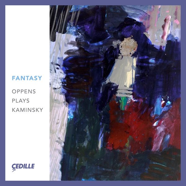 Fantasy / Ursula Oppens, Piano.