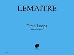 Time Loops : Pour Vibraphone.