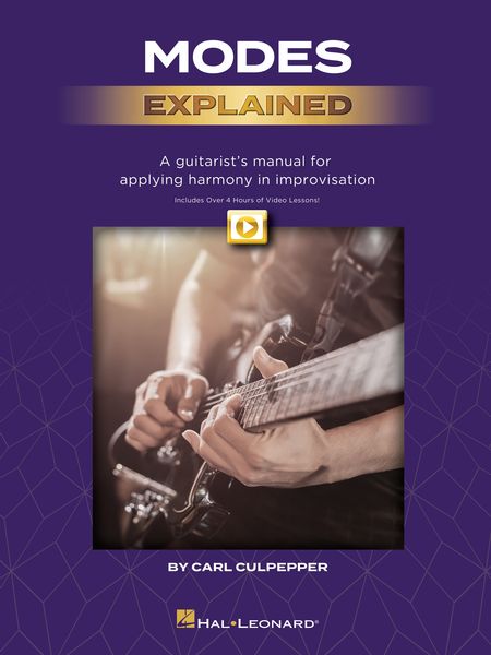 Modes Explained : A Guitarist's Manual For Applying Harmony In Improvisation.