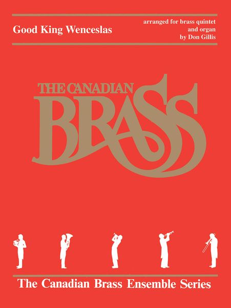 Good King Wenceslas : For Brass Quintet / arr. by Don Gillis.