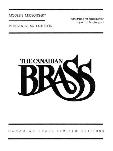 Pictures At An Exhibition : For Brass Quintet / arr. by Arthur Frackenpohl.