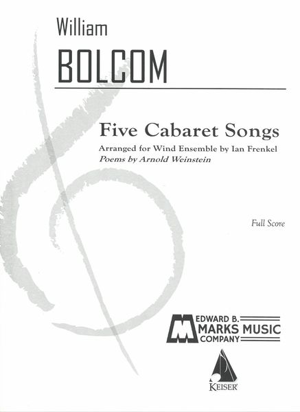 Five Cabaret Songs : For Voice and Wind Ensemble / arranged by Ian Frenkel.
