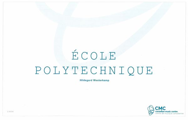 Ecole Polytechnique : For Chorus, Electronics & Instrument, Woodwind(s), Brass & Percussion.