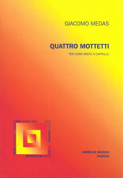 Quattro Mottetti : Per Coro Misto A Cappella.