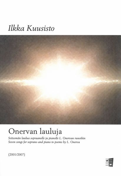 Onervan Lauluja : Seven Songs For Soprano and Piano To Poems by L. Onerva (2001/2007).