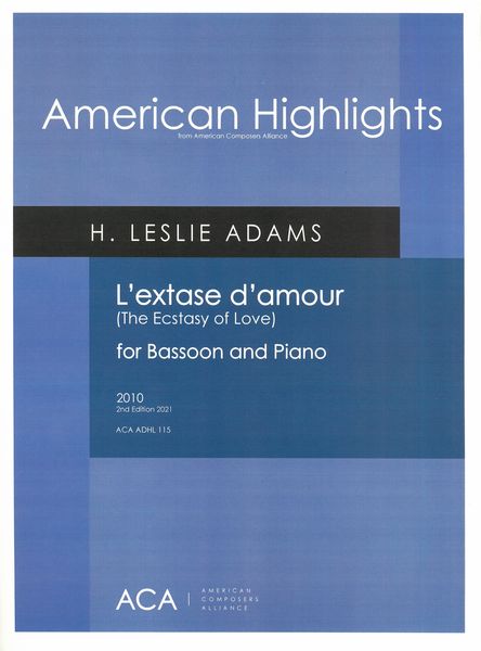Extase d'Amour (The Ectasy of Love) : For Bassoon and Piano (2010, 2nd Ed. 2021).