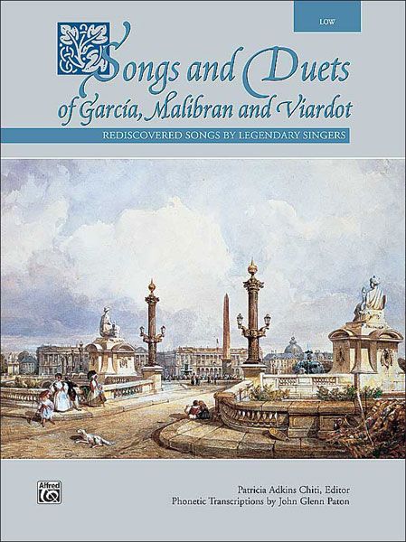 Songs and Duets Of Garcia, Malibran and Viardot : Low Voice.