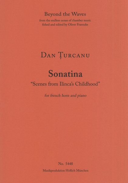 Sonatina - Scenes From Ilinca's Childhood : For French Horn and Piano (2020).