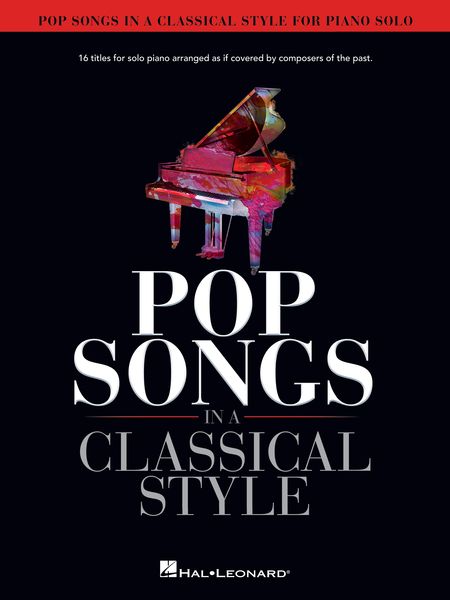 Pop Songs In A Classical Style : For Piano Solo / arranged by David Pearl.