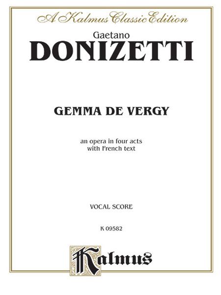 Gemma De Vergy : An Opera In Four Acts / With French Texts.