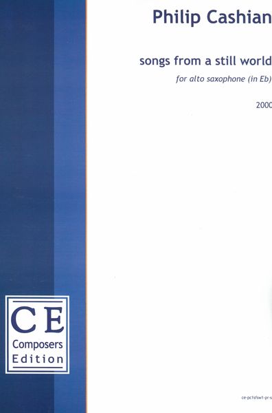 Songs From A Still World : For Alto Saxophone (In E Flat) (2000).