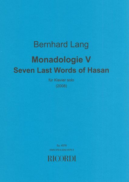 Monadologie V - Seven Last Words of Hasan : Für Klavier Solo (2008).