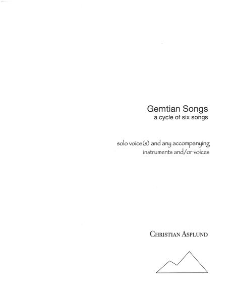 Gemtian Songs - A Cycle of Six Songs : For Solo Voice(s) and Any Accompanying Instruments/Voices.