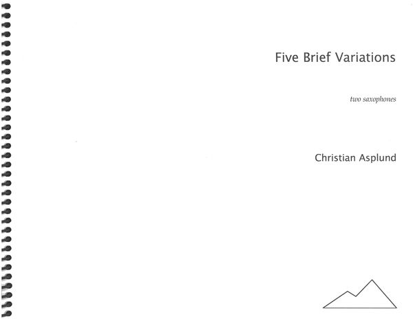 Five Brief Variations : For Two Saxophones (2011).