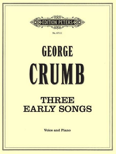 Three Early Songs : For Voice and Piano.