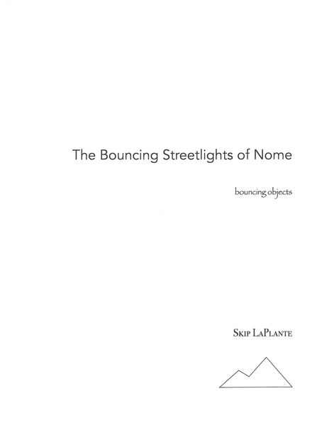 Bouncing Streetlights of Nome : For Bouncing Objects.