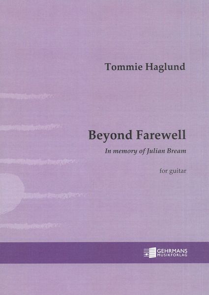 Beyond Farewell - In Memory of Julian Bream : For Guitar (2004/2021).