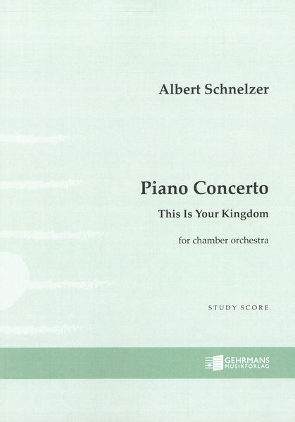 Piano Concerto - This Is Your Kingdom : For Chamber Orchestra (2018).