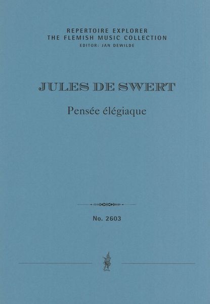 Pensée Élégiaque : For Four Cellos (1885) / edited by Stijn Saveniers.