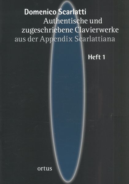 Authentische und Zugeschriebene Clavierwerke Aus der Appendix Scarlattiana, Heft 1.