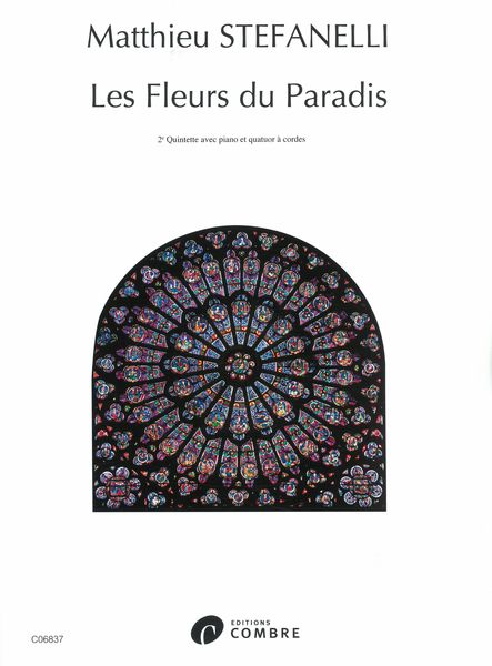 Les Fleurs Du Paradis : 2e Quintette Pour Piano et Quautor De Cordes (2019-2020).