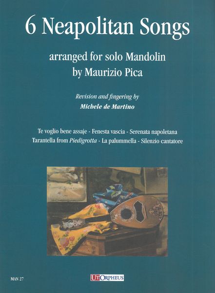 6 Neapolitan Songs : For Solo Mandolin / arranged by Maurizio Pica.