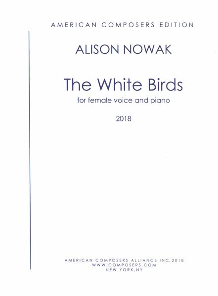 White Birds : For Female Voice and Piano (2018).
