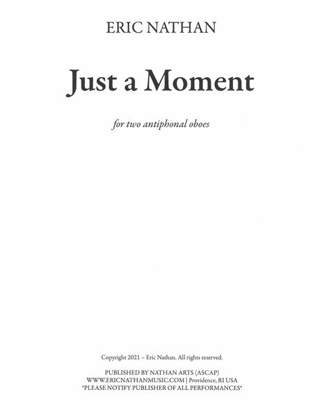 Just A Moment : For Two Antiphonal Oboes (2021).