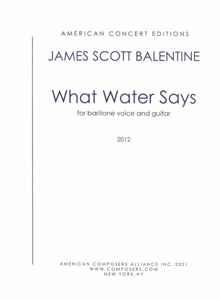 What Water Says : For Baritone Voice and Guitar (2012).
