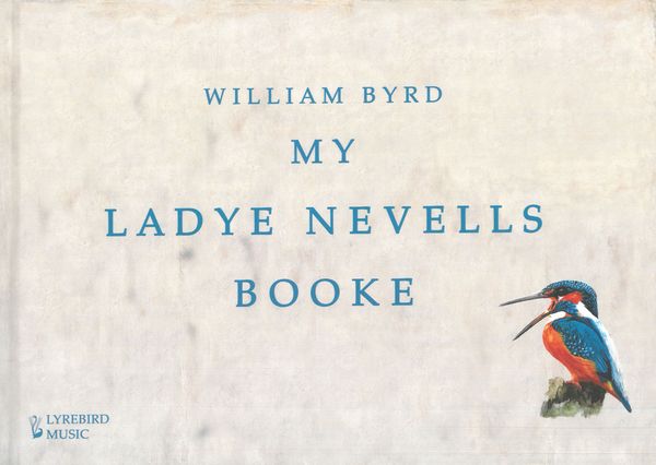 My Ladye Nevells Booke / edited by Jon Baxendale and Francis Knights.