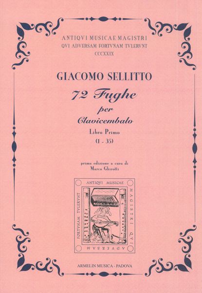 72 Fughe Per Clavicembalo, Libro Primo (1-35) / edited by Marco Ghirotti.