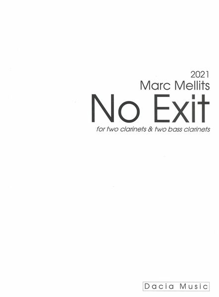 No Exit : For Two Clarinets and Two Bass Clarinets (2021).