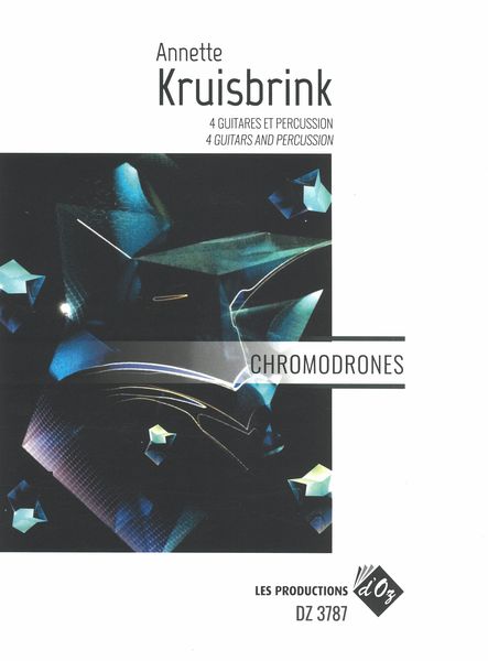 Chromodrones : For 4 Guitars and Percussion.