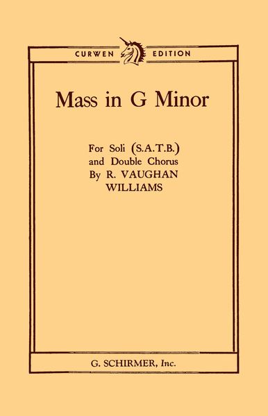 Mass In G Minor : For SATB Soli and Double Chorus.