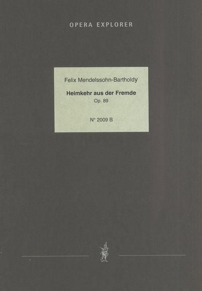 Heimkehr Aus der Fremde : Liederspiel In Einem Acte, Op. 89.