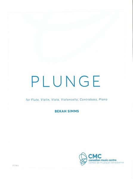 Plunge : For Flute, Violin, Viola, Violoncello, Contrabass and Piano.