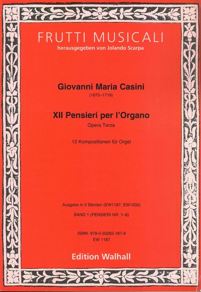 XII Pensieri Per Organo, Opera Terza, Band 1 / edited by Jolando Scarpa.