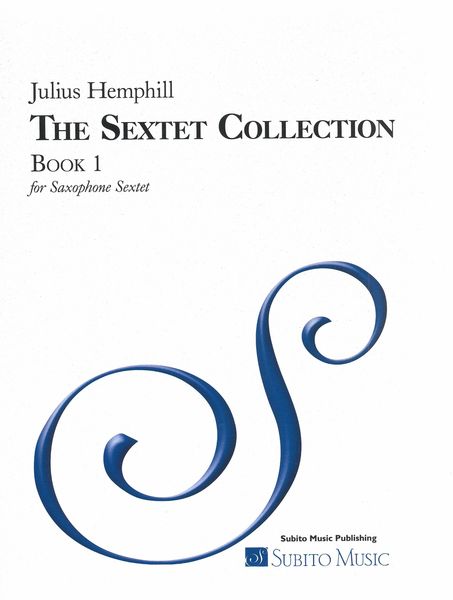 The Sextet Collection, Book 1 : For Saxophone Sextet.