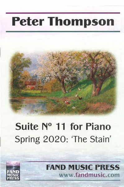 Suite No. 11 For Piano : Spring 2020 (The Stain).