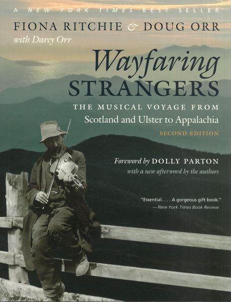 Wayfaring Strangers : The Musical Voyage From Scotland and Ulster To Appalachia - 2nd Ed.