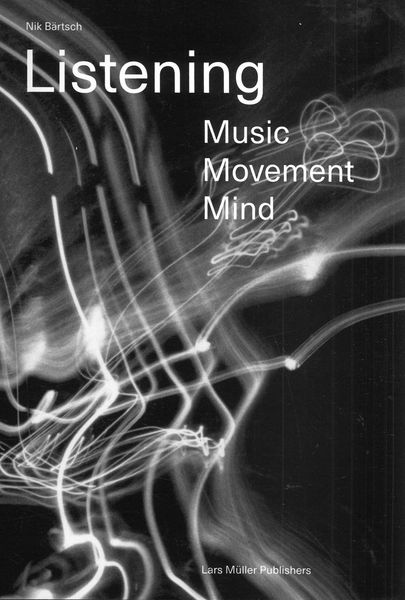 Listening : Music, Movement, Mind.
