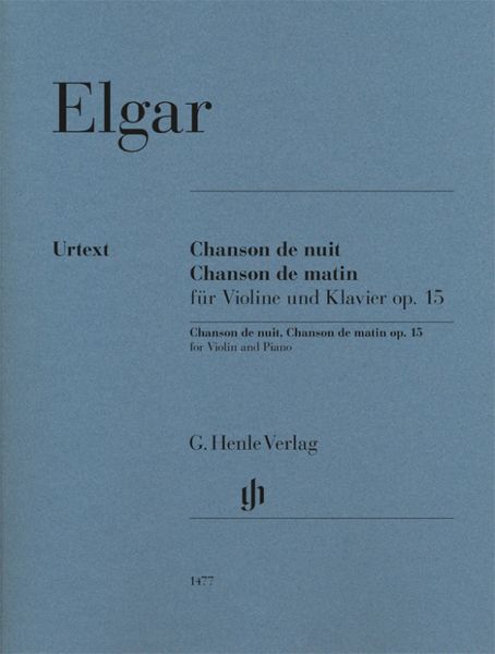 Chanson De Nuit; Chanson De Matin, Op. 15 : For Violin and Piano / edited by Rupert Marshall-Luck.