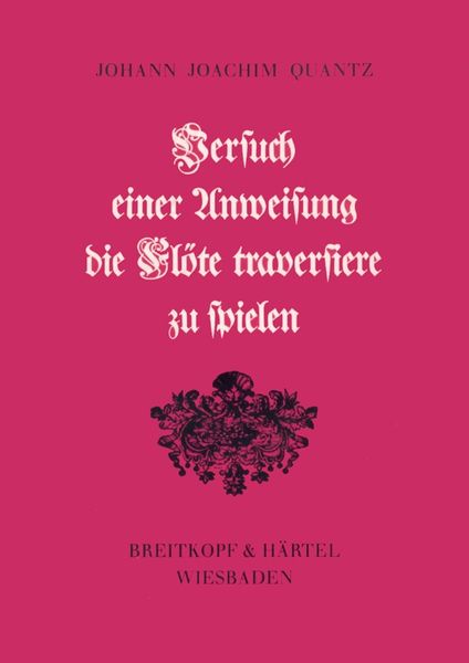 Versuch Einer Anweisung Die Flöte Traversiere Zu Spielen.