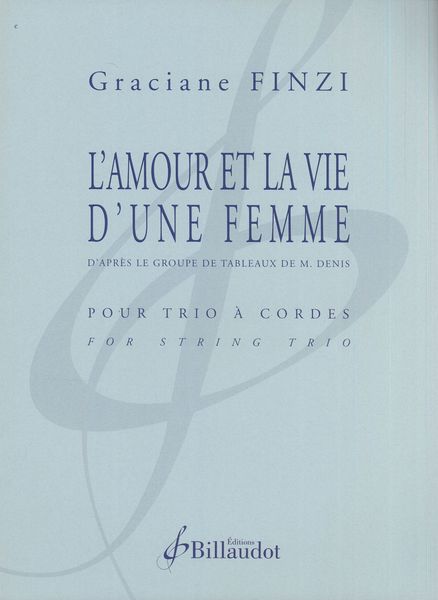 L' Amour et La VIe d'Une Femme : Pour Trio A Cordes.