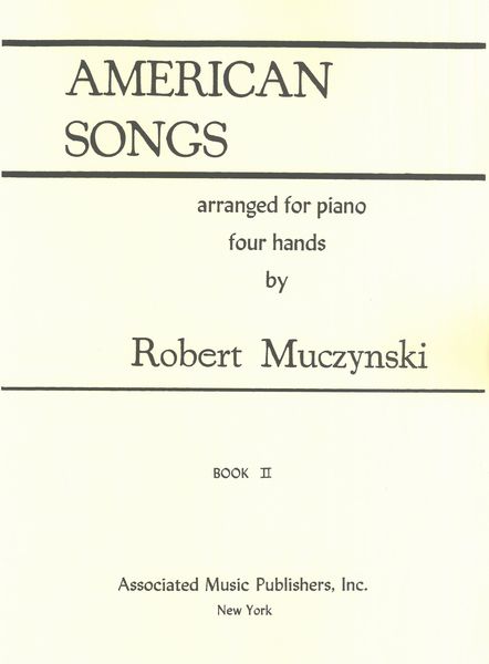 American Songs, Book 2 : arranged For Piano Four Hands.