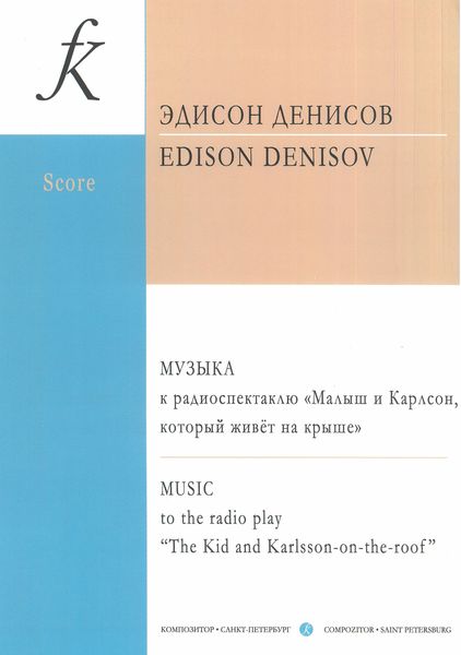 Music To The Radio Play The Kid and Karlsson On The Roof : For Symphony Orchestra.